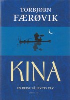 Torbj&oslash;rn F&aelig;r&oslash;vik: Kina - en reise p&aring; livets elv